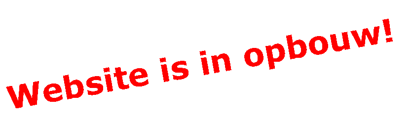 Tekstvak: Website is in opbouw!